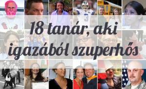 18 tanár, aki igazából szuperhős