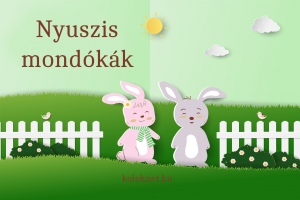 15 kedves nyuszis mondóka kicsiknek – Nyúlhívogató húsvéti versek gyerekeknek