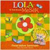 D. Tóth Kriszta: Lola-mesék 